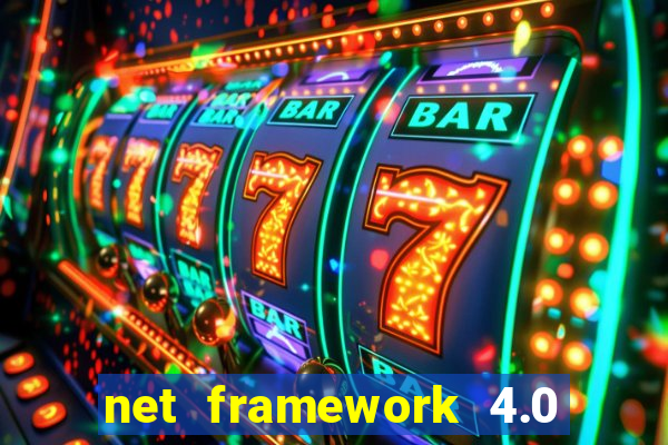 net framework 4.0 v 30319